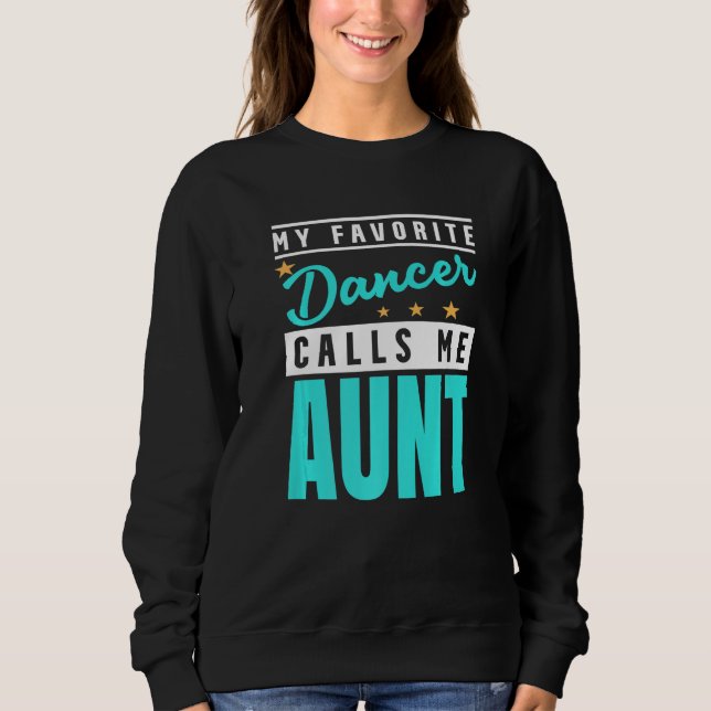 Min favoritdansare kallar mig Aunt Dancer Aunt  1 T Shirt (Framsida)