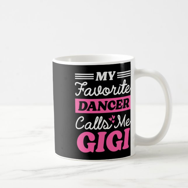 Min favoritdansare kallar mig Gigi Funny Mors dag Kaffemugg (Höger)