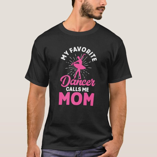 Min favoritdansare kallar mig Mamma Dancer Mamma D T Shirt (Framsida)