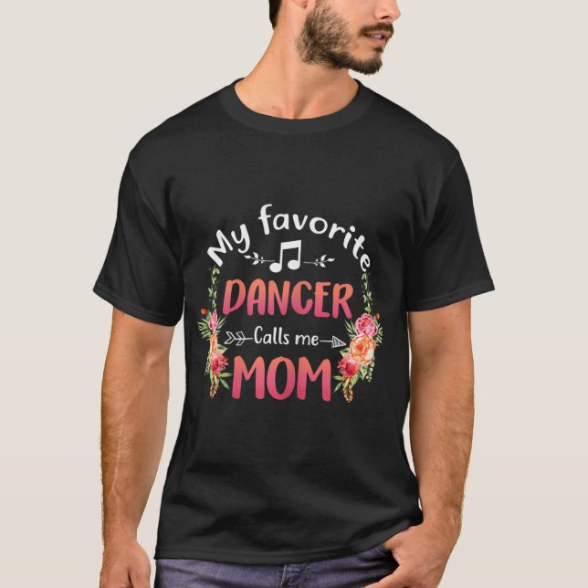 Min favoritdansare kallar mig Mamma Flower Dance M T Shirt (Framsida)