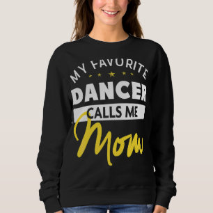 Min favoritdansare kallar mig Mamma Mors dag 1 T Shirt