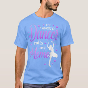 Min favoritdansare kallar mig Meme Dance Grandma G T Shirt