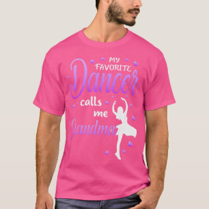 Min favoritdansare kallar mig mormor Dance farmma T Shirt