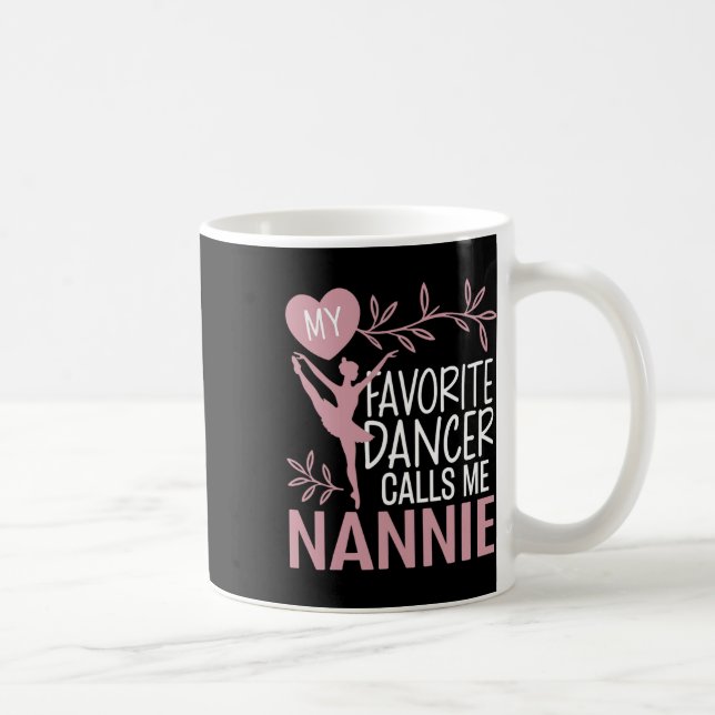 Min favoritdansare kallar mig Nannie Ballet Dancer Kaffemugg (Höger)