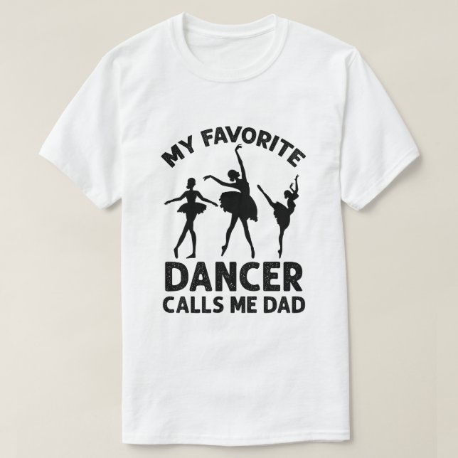 Min favoritdansare pappa säger balett humor  t shirt (Design framsida)