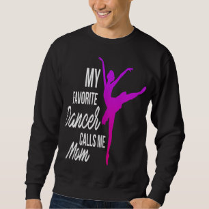 Min favoritdansare ringer mig Mamma - Dance mamma Lång Ärmad Tröja