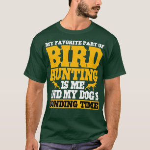 Min favoritdel av fågeljakten t shirt