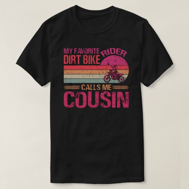 Min favoritDirt Bike Rider kallar mig Cousin Mor T Shirt (Design framsida)