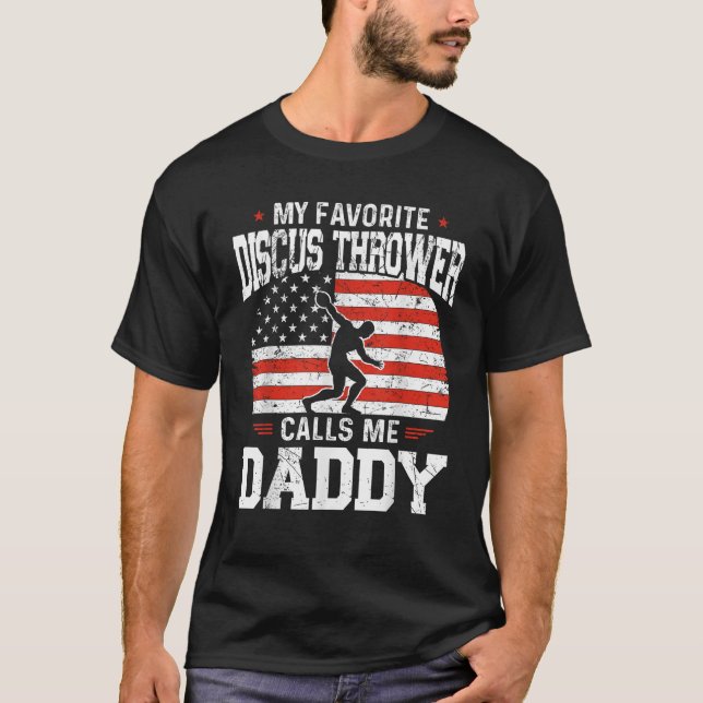 Min favoritdiscus Thrower kallar mig pappa Funny F T Shirt (Framsida)