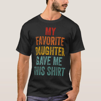 Min favoritdotter gav mig det här t shirt