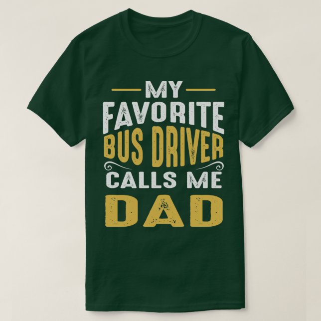 Min favoritdrivrutin Buss anropar mig Pappa Classi T Shirt (Design framsida)
