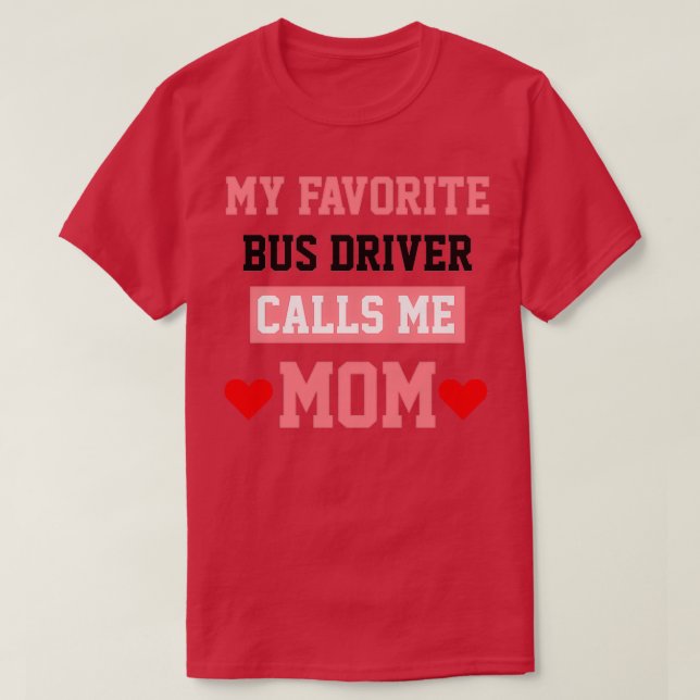 Min favoritdrivrutin Buss ringer mig Mamma T Shirt (Design framsida)