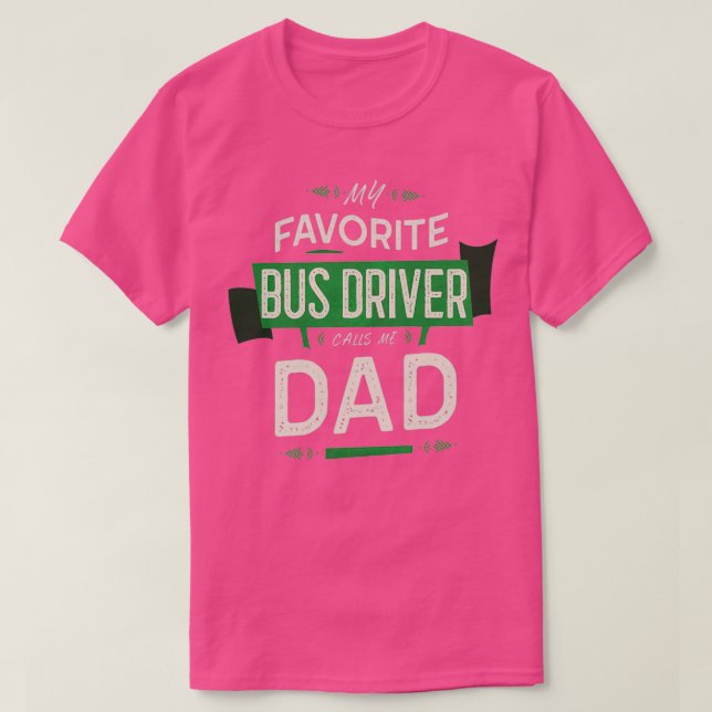 Min favoritdrivrutin Buss ringer mig Pappa T Shirt (Design framsida)