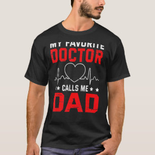 Min Favorite Doktor kallar mig Pappa Far pappa Son T Shirt