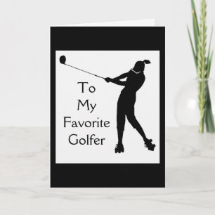MIN *FAVORITE GOLFER* PÅ HENNES BIRTHDAY-KORT KORT