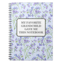 MIN FAVORITE GRANDCHILD GAV MIG DEN HÄR NOTEBOOK