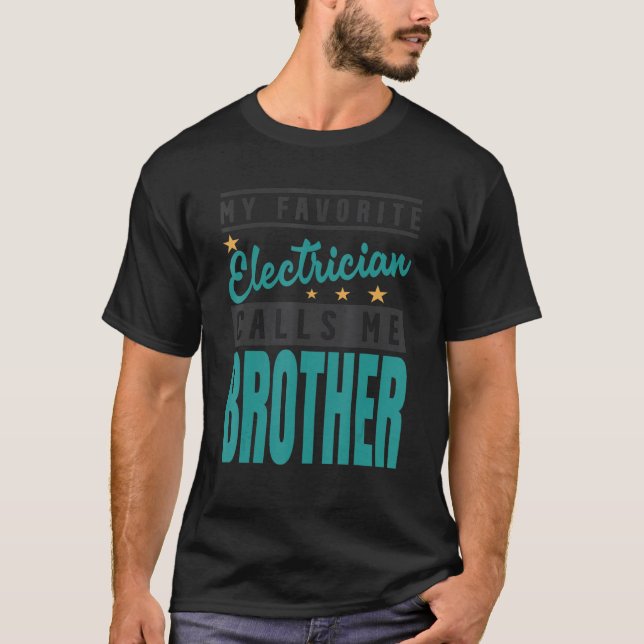 Min favoritelektriker kallar mig Brother 1 T Shirt (Framsida)