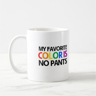 Min favoritfärg är inga byxor kaffemugg