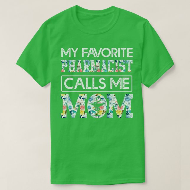 Min favoritfarmaceut kallar mig mamma 3 t shirt (Design framsida)