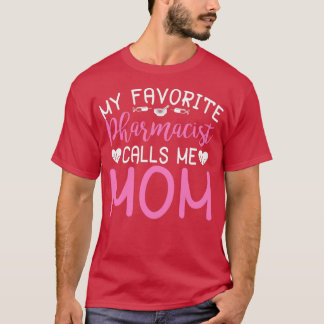 Min favoritfarmaceut kallar mig Mamma 5 T Shirt