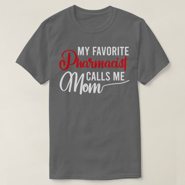 Min favoritfarmaceut kallar mig Mamma 6 T Shirt (Design framsida)