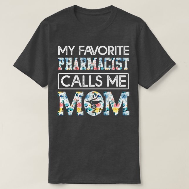 Min favoritfarmaceut kallar mig mamma 7 t shirt (Design framsida)
