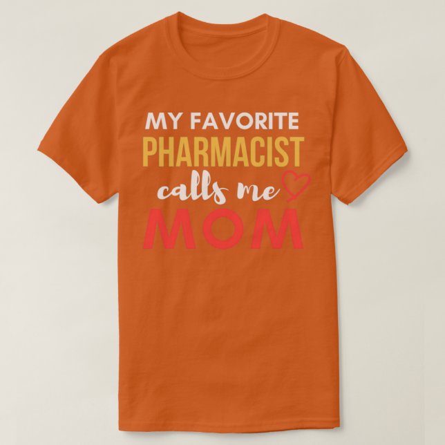 Min favoritfarmaceut kallar mig Mamma farmaceut Ma T Shirt (Design framsida)