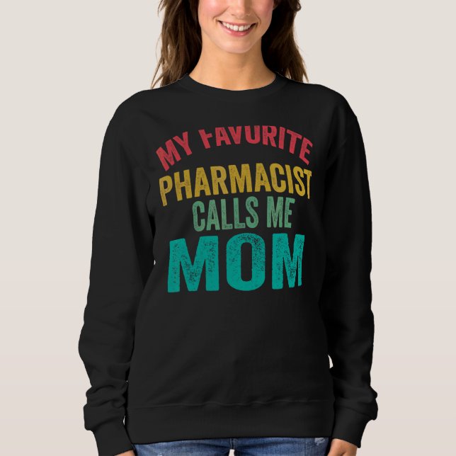 Min favoritfarmaceut kallar mig Mamma Mors dag T Shirt (Framsida)