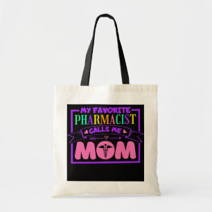 Min favoritfarmaceut kallar mig Mamma Pharmacy Tec Tygkasse