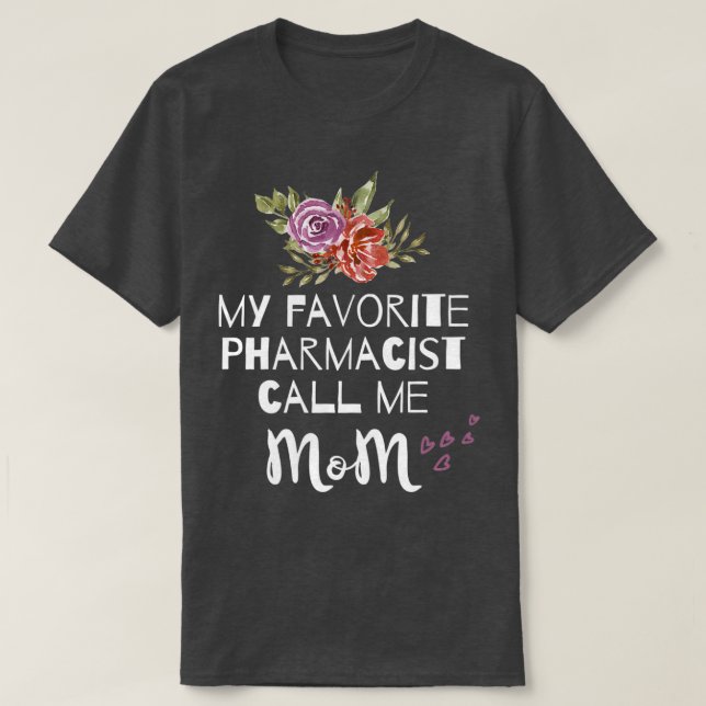 Min favoritfarmaceut kallar mig Mamma Womens Pharm T Shirt (Design framsida)