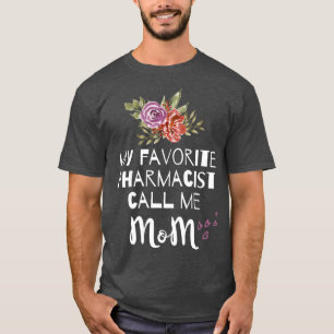 Min favoritfarmaceut kallar mig Mamma Womens Pharm T Shirt