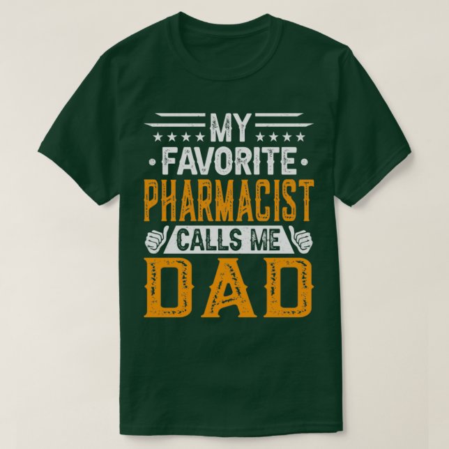 Min favoritfarmaceut kallar mig Pappa Pharmacistx2 T Shirt (Design framsida)