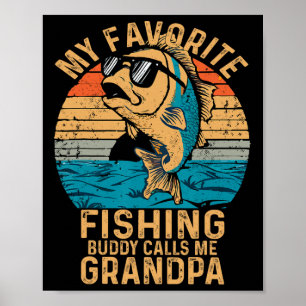 Min favoritfiskebuddy kallar mig Grandpa Funny F Poster