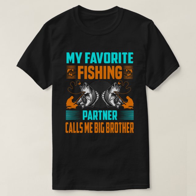 Min favoritfiskepartner kallar mig BIG BROTHER V T Shirt (Design framsida)