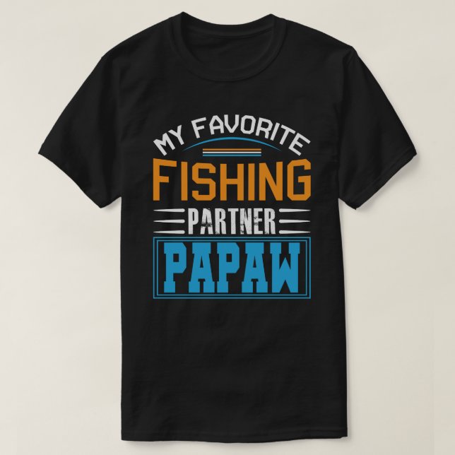 Min favoritfiskepartner PAPAW Fars dag T Shirt (Design framsida)