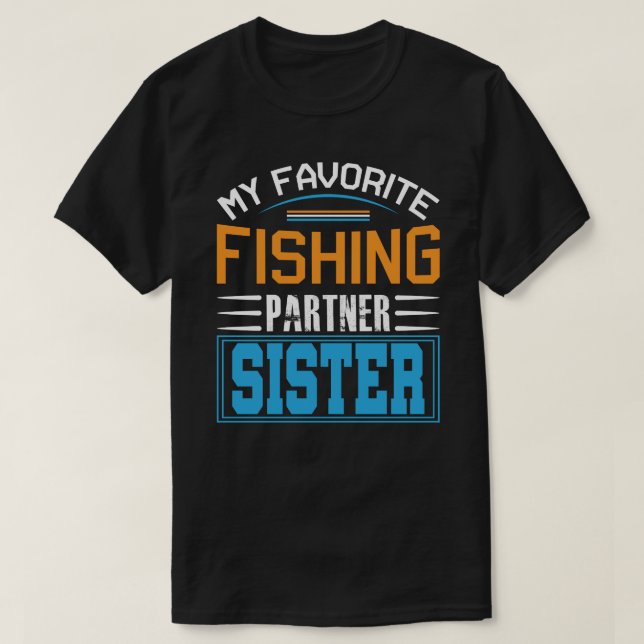 Min favoritfiskepartner SISTER Fars dag T Shirt (Design framsida)