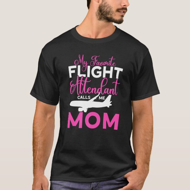 Min favoritflygassistent kallar mig Mamma Flight A T Shirt (Framsida)