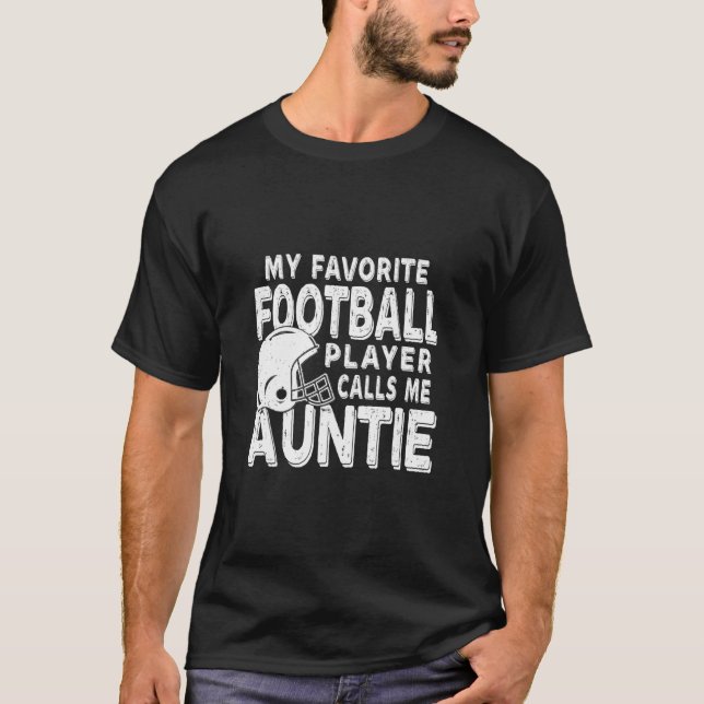 Min favoritfotbollspelare kallar mig Auntie T Shirt (Framsida)