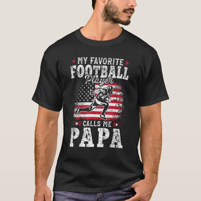 Min favoritfotbollspelare kallar mig Pappa Far T Shirt (Framsida)
