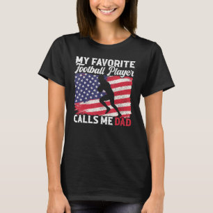 Min favoritfotbollspelare kallar mig Pappa USA fla T Shirt