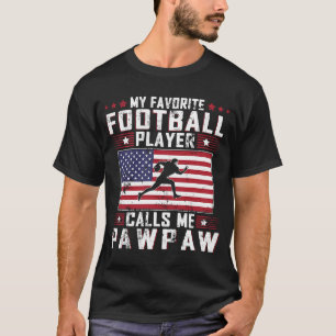 Min favoritfotbollspelare kallar mig Pawpaw Far T Shirt