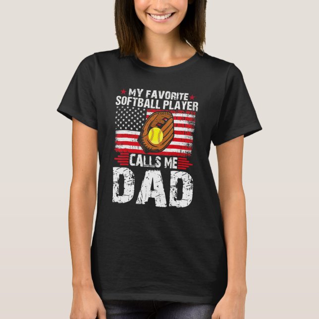 Min favoritfotbollspelare ringer mig Pappa-softbal T Shirt (Framsida)