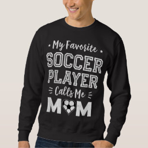 Min favoritfotbollsspelare anropar mig Mamma Cute Lång Ärmad Tröja