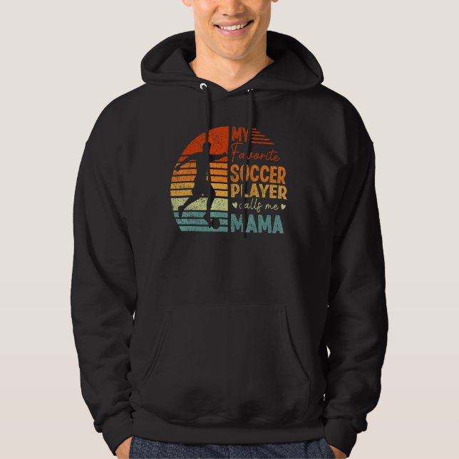 Min favoritfotbollsspelare anropar mig Mamma Vinta Hoodie (Framsida)
