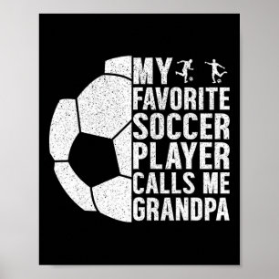 Min favoritfotbollsspelare kallar mig farfar rolig poster