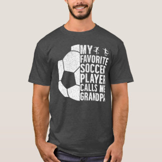 Min favoritfotbollsspelare kallar mig farfar Rolig T Shirt