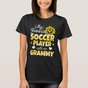 Min favoritfotbollsspelare kallar mig Grammy T Shirt