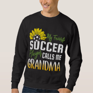 Min favoritfotbollsspelare kallar mig Grandma Sunf Lång Ärmad Tröja