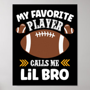 Min favoritfotbollsspelare kallar mig Lil Bro Poster