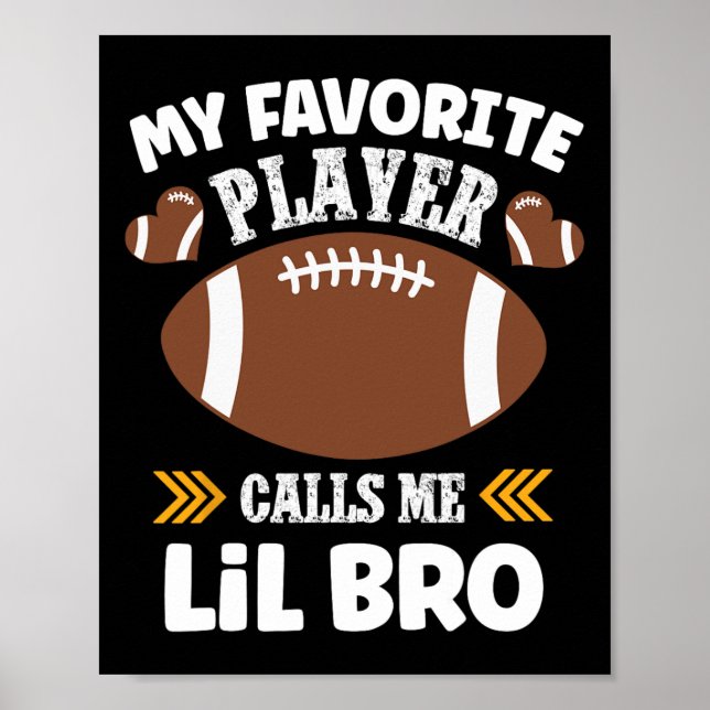 Min favoritfotbollsspelare kallar mig Lil Bro  Poster (Framsidan)